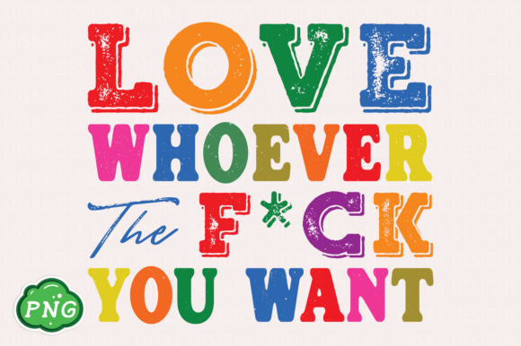 Download Love Whoever Png, Funny PNG Sublimation - Premium Resources